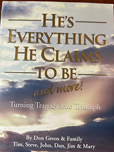 Imagen de archivo de He's Everything He Claims to be, and more a la venta por Christian Book Store