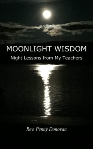 Beispielbild fr Moonlight Wisdom: Night Lessons from My Teachers zum Verkauf von Revaluation Books