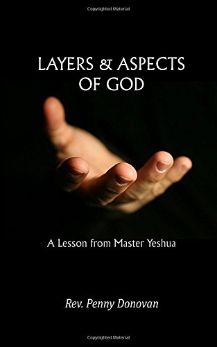 Beispielbild fr Layers & Aspects of God: A Lesson from Master Yeshua zum Verkauf von Revaluation Books