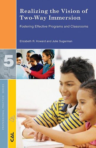 Stock image for Realizing the Vision of Two-Way Immersion: Fostering Effective Programs and Classrooms (Professional Practice Series) for sale by Hafa Adai Books