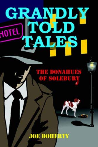 Grandly Told Tales: The Donahues of Solebury