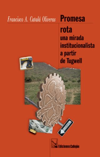 9781932766417: Promesa Rota. Una Mirada Institucionalista a Partir De Tugwell