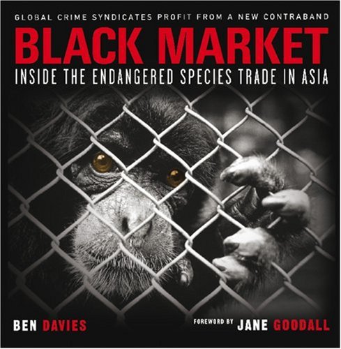Imagen de archivo de Black Market: Inside the Endangered Species Trade in Asia a la venta por WorldofBooks