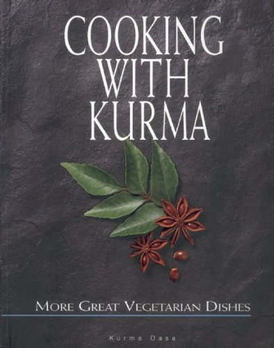 9781932771558: Cooking With Kurma: More Great Vegetarian Dishes
