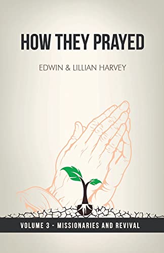 Stock image for How They Prayed Vol 3 Missionaries and Revival for sale by ThriftBooks-Atlanta