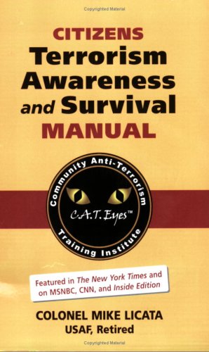 Imagen de archivo de Citizens Terrorism Awareness and Survival Manual: Protecting America with Pride, Not Prejuidce a la venta por ThriftBooks-Dallas