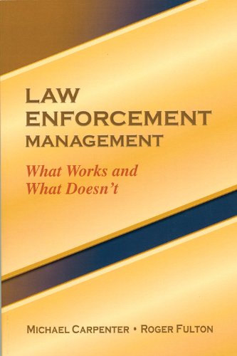 Stock image for Law Enforcement Management : What Works and What Doesn't! for sale by Better World Books