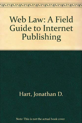 Beispielbild fr Web Law : A Field Guide to Internet Publishing (2004 Edition) zum Verkauf von Better World Books