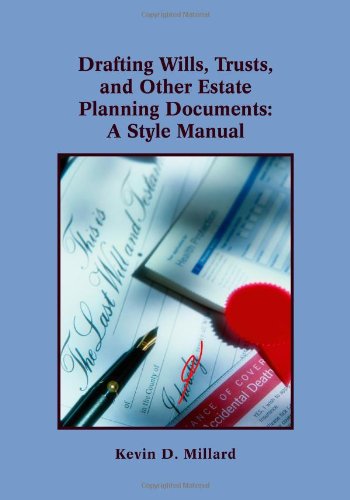 Imagen de archivo de Drafting Wills, Trusts, and Other Estate Planning Documents: A Style Manual a la venta por Byrd Books