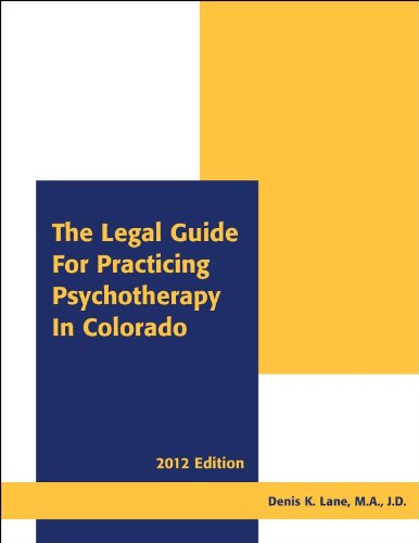 Imagen de archivo de The Legal Guide for Practicing Psychotherapy in Colorado 2012 a la venta por Jenson Books Inc