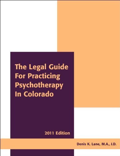 Stock image for The Legal Guide for Practicing Psychotherapy in Colorado 2011 for sale by ThriftBooks-Dallas