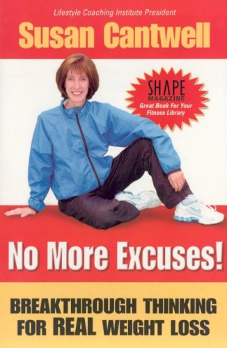 Imagen de archivo de No More Excuses: Breakthrough Thinking for Real Weight Loss a la venta por More Than Words