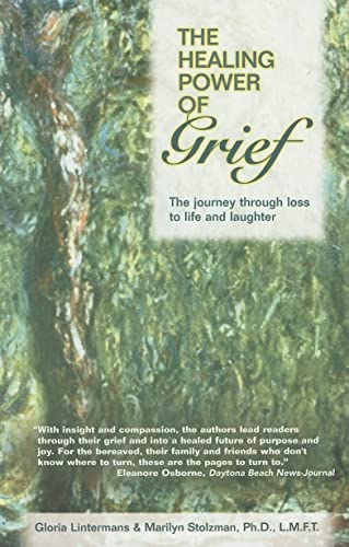 Beispielbild fr The Healing Power of Grief : The Journey Through Loss to Life and Laughter zum Verkauf von Better World Books