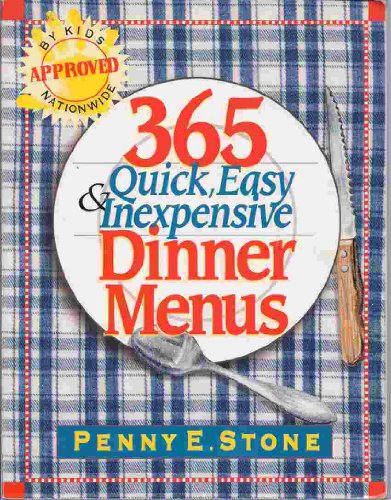 Imagen de archivo de 365 Quick, Easy & Inexpensive Dinner Menus a la venta por Wonder Book