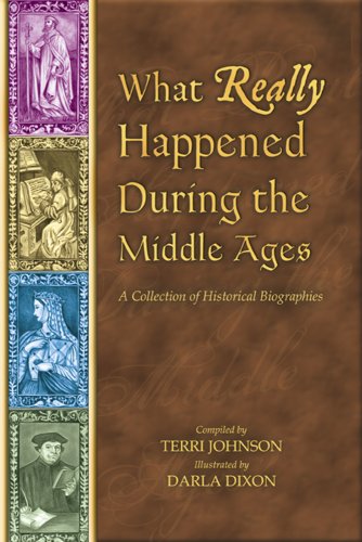 Imagen de archivo de What Really Happened During the Middle Ages: A Collection of Historical Biographies a la venta por ThriftBooks-Dallas