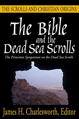 9781932792218: The Bible and the Dead Sea Scrolls, Volume 3: The Scrolls and Christian Origins (Princeton Symposium on Judaism and Christian Origins, 2)