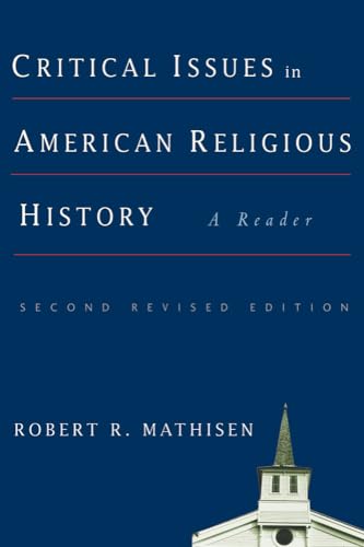 Beispielbild fr Critical Issues in American Religious History: A Reader zum Verkauf von Chiron Media