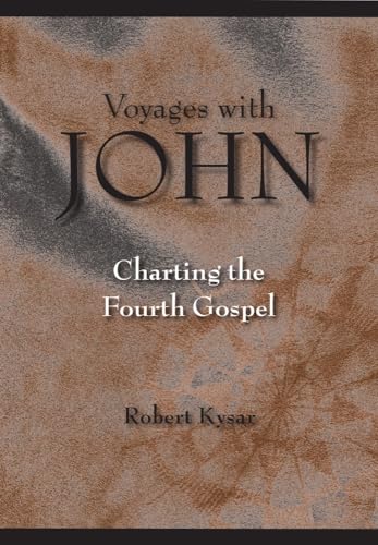 Beispielbild fr Voyages with John: Charting the Fourth Gospel zum Verkauf von Chiron Media