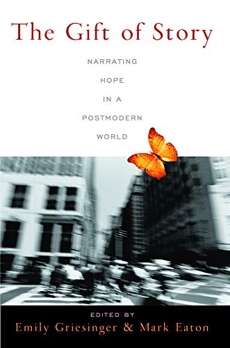 Beispielbild fr The Gift of Story : Narrating Hope in a Postmodern World zum Verkauf von Better World Books