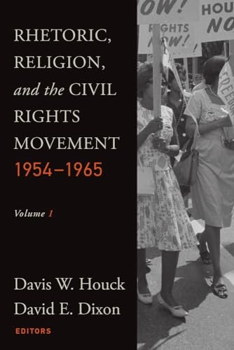 Stock image for Rhetoric, Religion, and the Civil Rights Movement, 1954-1965: Volume 1 (Studies in Rhetoric & Religion) for sale by HPB-Emerald