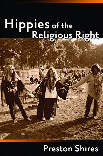 Imagen de archivo de Hippies of the Religious Right: From the Countercultures of Jerry Garcia to the Subculture of Jerry Falwell a la venta por HPB-Red