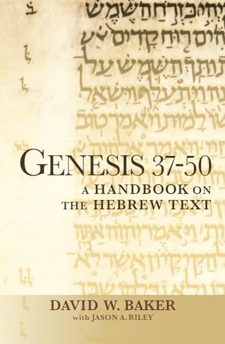 9781932792683: Genesis 37-50: A Handbook on the Hebrew Text (Baylor Handbook on the Hebrew Bible)