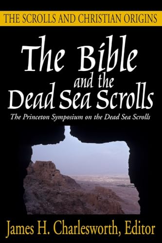 The Bible and the Dead Sea Scrolls, vol. 2. The Princeton Symposium on the Dead Sea Scrolls - Charlesworth, James H. ed.