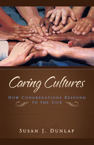 9781932792874: Caring Cultures: How Congregations Respond to the Sick