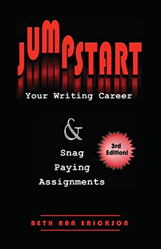 Beispielbild fr Jumpstart Your Writing Career And Snag Paying Assignments zum Verkauf von PBShop.store US