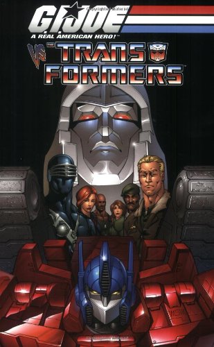 Gi Joe Vs. the Transformers (9781932796094) by Blaylock, Josh; Jolley, Dan; Miller, Mike S.