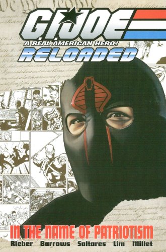 G. I. Joe Reloaded 1: In the Name of Patriotism (G. I. Joe (Graphic Novels)) (9781932796230) by Rieber, John Ney