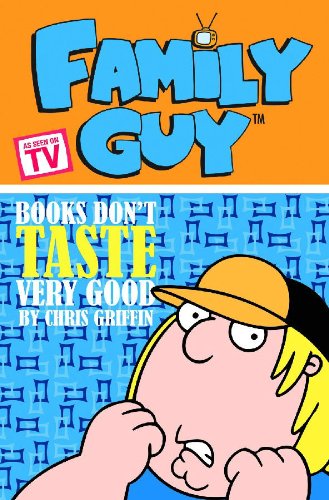 Imagen de archivo de Family Guy Book 3: Books Don't Taste Very Good a la venta por Half Price Books Inc.