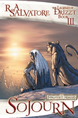 Sojourn: The Dark Elf Trilogy, Part 3 (Forgotten Realms: The Legend of Drizzt, Book III) (V. 3)