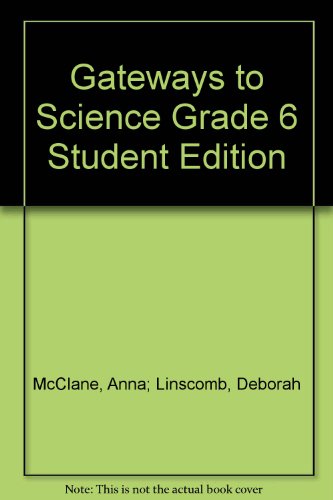 Imagen de archivo de Gateways to Science Grade 6 Student Edition a la venta por HPB-Red