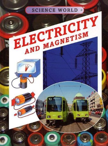 Beispielbild fr Electricity and Magnetism (Science World (Stargazer Books)) zum Verkauf von NEPO UG