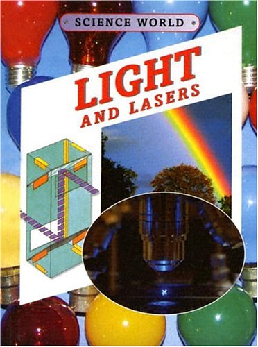 Beispielbild fr Light and Lasers (Science World) zum Verkauf von SecondSale