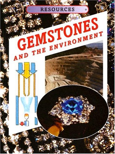 Stock image for Gemstones And The Environment (Resources) for sale by -OnTimeBooks-
