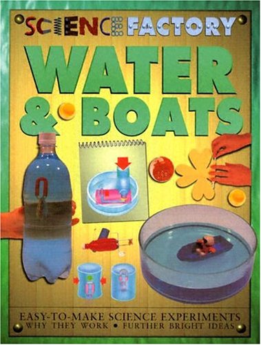 Beispielbild fr Water & Boats (Science Factory) zum Verkauf von Half Price Books Inc.