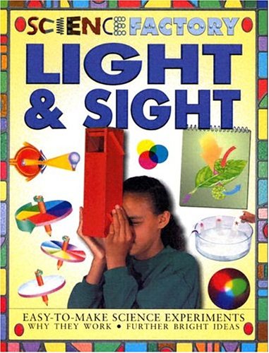 Stock image for Light & Sight (Science Factory) for sale by Irish Booksellers