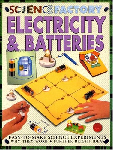 Stock image for Electricity & Batteries (Science Factory) for sale by GF Books, Inc.