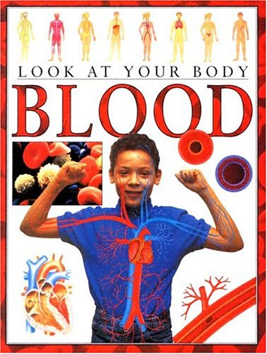 Stock image for Look at Your Body Blood for sale by HPB Inc.