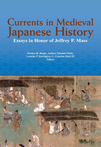 Beispielbild fr Currents in Medieval Japanese History: Essays in Honor of Jeffrey P. Mass zum Verkauf von Irish Booksellers