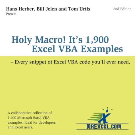 Holy Macro! It's 1,900 Excel VBA Examples: Every Snippet of Excel VBA Code You'll Ever Need (9781932802054) by Herber, Hans; Jelen, Bill; Urtis, Tom