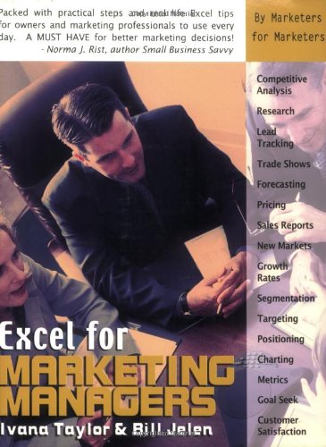 Excel for Marketing Managers (Excel for Professionals series) (9781932802139) by Taylor, Ivana; Jelen, Bill