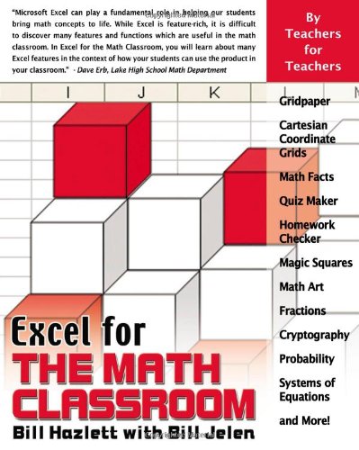 Excel for the Math Classroom (Excel for Professionals series) (9781932802153) by Hazlett, Bill; Jelen, Bill