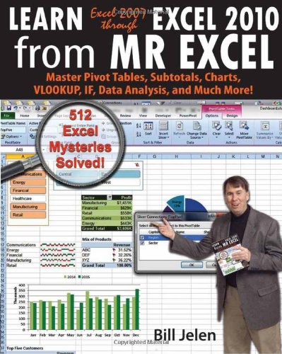 Stock image for Learn Excel 2007 Through Excel 2010 from Mr.Excel Master Pivot Tables, Subtotals, Charts, VLOOKUP, IF, Data Analysis and Much More! for sale by TextbookRush