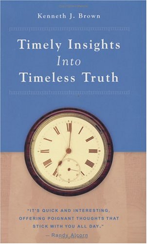 Beispielbild fr Timely Insights Into Timeless Truth zum Verkauf von Nathan Groninger