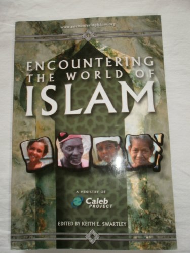 Stock image for Encountering the World of Islam (A Ministry of Caleb Project) for sale by HPB-Emerald