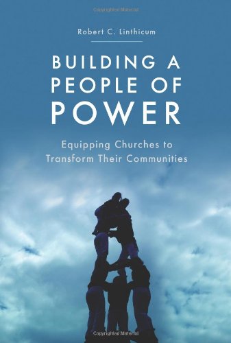 Stock image for Building a People of Power: Equipping Churches to Transform Their Communities for sale by ThriftBooks-Atlanta