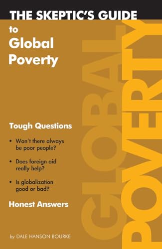 Imagen de archivo de The Skeptic's Guide To Global Poverty (The Skeptic's Guide) a la venta por SecondSale